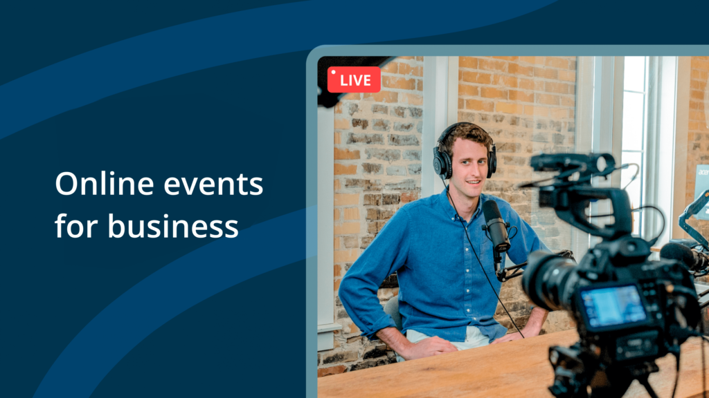 online event for business: what it is and why you need it